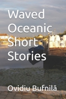 Waved Oceanic Short Stories B0H7WT2Y1L Book Cover