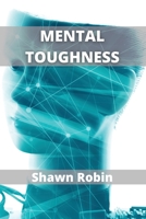 Mental Toughness: Develop your Spartan Willpower 1802102159 Book Cover