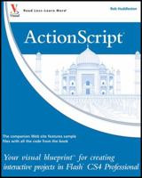 ActionScript: Your visual blueprint for creating interactive projects in Flash CS4 Professional 0470481943 Book Cover
