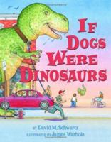 If Dogs Were Dinosaurs 0439794234 Book Cover