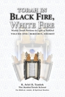 Torah in Black Fire, White Fire: Weekly Torah Portions in Light of PaRDeS B0FXGMYK2L Book Cover