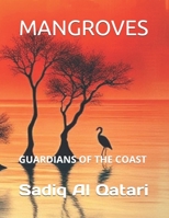 MANGROVES: GUARDIANS OF THE COAST B0DKNPK5QF Book Cover