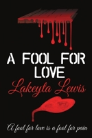 A Fool for Love 148340479X Book Cover