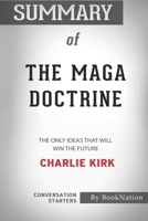 Summary of The MAGA Doctrine: The Only Ideas That Will Win the Future: Conversation Starters B08K4NV9TJ Book Cover