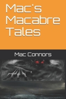 Mac's Macabre Tales 1704581400 Book Cover