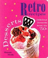 Retro Recipes: Desserts (Retro Recipes) 1840721987 Book Cover