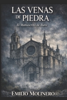 Las Venas de Piedra: El Manuscrito de Iluro (Spanish Edition) B0GY27K971 Book Cover
