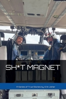 Sh*t Magnet B0FH34QJTS Book Cover