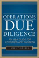 Operations Due Diligence: An M&A Guide for Investors and Business 007177761X Book Cover