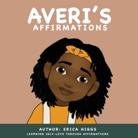 Averi's Affirmations 1737881446 Book Cover