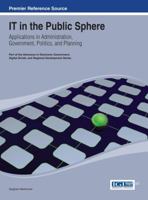 It in the Public Sphere: Applications in Administration, Government, Politics, and Planning 1466647191 Book Cover