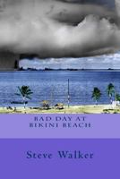 Bad Day at Bikini Beach 1522978941 Book Cover