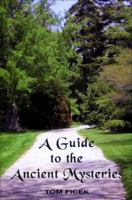 A Guide to the Ancient Mysteries 0533161282 Book Cover