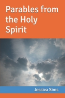 Parables from the Holy Spirit B0B6XX8DXD Book Cover