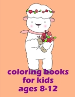 Coloring Books For Kids Ages 8-12: Mind Relaxation Everyday Tools from Pets and Wildlife Images for Adults to Relief Stress, ages 7-9 1673838820 Book Cover