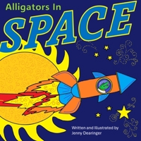 Alligators In Space 1946785822 Book Cover