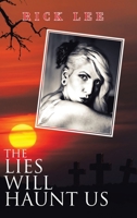The Lies Will Haunt Us 1665580801 Book Cover