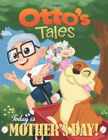 Otto's Tales: Today is Mother's Day B09XC48TH1 Book Cover