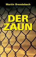 Der Zaun (German Edition) 3752610689 Book Cover