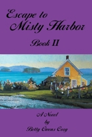 Escape To Misty Harbor: Book 2 B0BX1BYCS5 Book Cover
