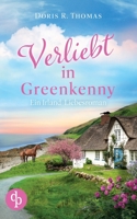 Verliebt in Greenkenny: Ein Irland-Liebesroman 3987785497 Book Cover