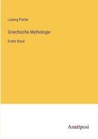 Griechische Mythologie: Erster Band 3382033801 Book Cover