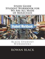 Study Guide Student Workbook for We Are All Made of Molecules: Black Student Workbooks 1722111208 Book Cover