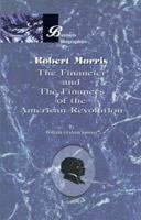 The Financier and the Finances of the American Revolution, Vol. 2 of 2 (Classic Reprint) 197655750X Book Cover