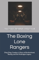 The Boxing Lone Rangers: Ding-Ding, Cowboy: A Story of Brotherhood, Boxing, and the Pendragon Legacy. B0FR3JZP1P Book Cover