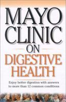 Mayo Clinic on Digestive Health 1893005046 Book Cover