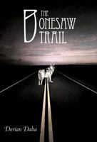 The Bonesaw Trail 1452551138 Book Cover