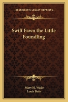Swift Fawn the Little Foundling 1162753587 Book Cover