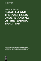 Isaiah, 1-4 and the Post-exilic Understanding of the Isaianic Tradition 3110110342 Book Cover