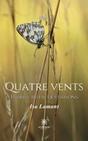 Quatre vents: Haïkus au fil des saisons B0CKMJ4NZF Book Cover