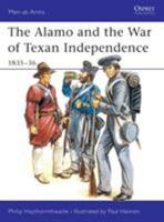 The Alamo and the War of Texan Independence 1835-36 (Men-At-Arms Series, 173) 0850456843 Book Cover