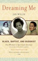 Dreaming Me: Black, Baptist, and Buddhist - One Woman's Spiritual Journey 0573221731 Book Cover