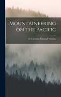 Mountaineering on the Pacific 1018620044 Book Cover