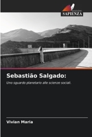 Sebastião Salgado:: Uno sguardo planetario alle scienze sociali. 620621060X Book Cover