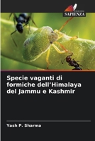 Specie vaganti di formiche dell'Himalaya del Jammu e Kashmir (Italian Edition) 663032045X Book Cover