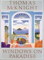 Thomas McKnight: Windows on Paradise 0896600882 Book Cover