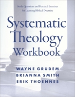 Systematic Theology Workbook: An Introduction to Biblical Doctrine 0310114071 Book Cover