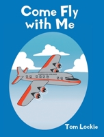 Come Fly with Me 1662428073 Book Cover