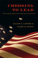 Choosing to Lead: Understanding Congressional Foreign Policy Entrepreneurs 082234503X Book Cover