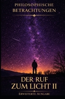 Der Ruf zum Licht II: Philosophische Betrachtungen B0GSZC4845 Book Cover