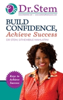 Build Confidence, Achieve Success 1517359953 Book Cover