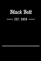Black Belt EST. 2020: Blank Lined Notebook Journal 1693408856 Book Cover