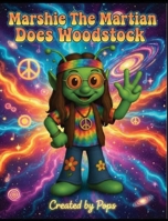 Marshie The Martian Does Woodstock 1972933086 Book Cover