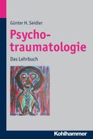 Psychotraumatologie: Das Lehrbuch 3170217119 Book Cover