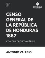 CENSO GENERAL DE LA REPUBLICA DE HONDURAS 1887: con cuadros y análisis B08WJTJZBP Book Cover