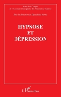 Hypnose et dépression: Actes du sixième Congrès de l'Association Européenne des Praticiens d'Hypnose (French Edition) 2343047421 Book Cover